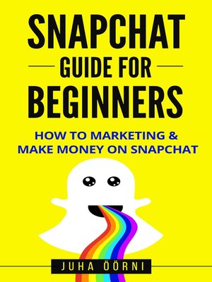 cover image of Snapchat Guide For Beginners